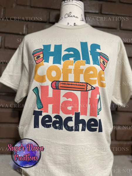 Half Coffee Half Teacher T-shirt
